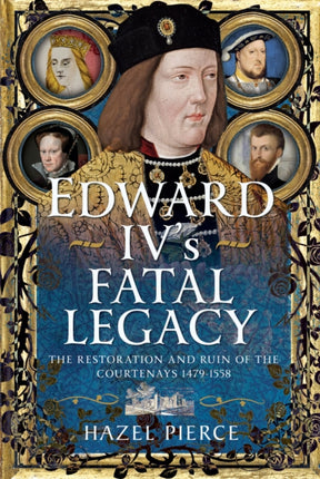 Edward IVs Fatal Legacy
