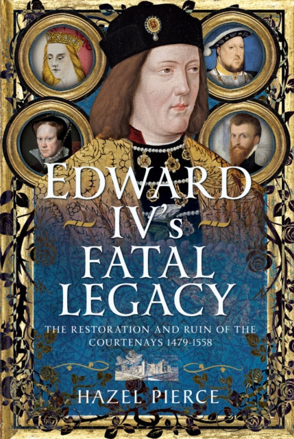 Edward IVs Fatal Legacy