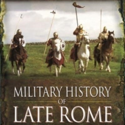 Military History of Late Rome 284 361