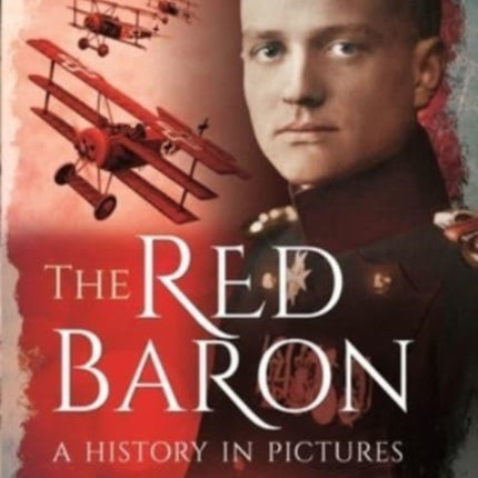 The Red Baron: A History in Pictures