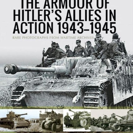 The Armour of Hitlers Allies in Action 19431945
