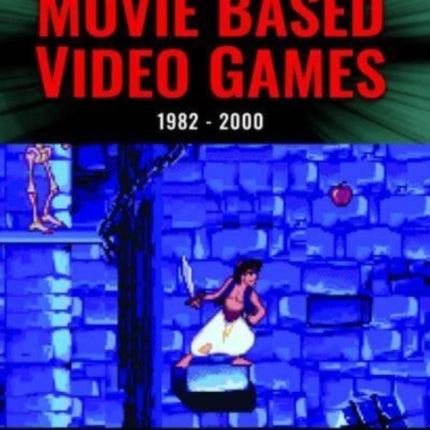 A Guide to Movie Based Video Games, 1982-2000