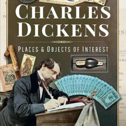 Charles Dickens: Places and Objects of Interest