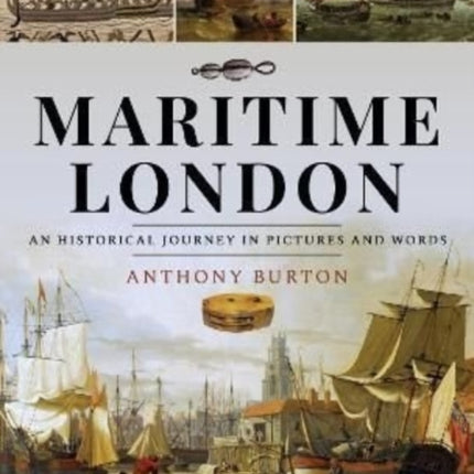 Maritime London: An Historical Journey in Pictures and Words