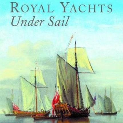 Royal Yachts Under Sail