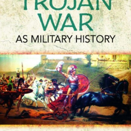 The Trojan War as Military History