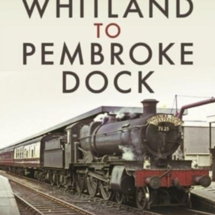 Whitland to Pembroke Dock