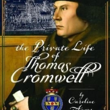 The Private Life of Thomas Cromwell