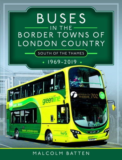 Buses in the Border Towns of London Country 19692019 South of the Thames