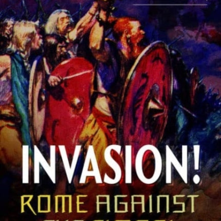 Invasion! Rome Against the Cimbri, 113-101 BC