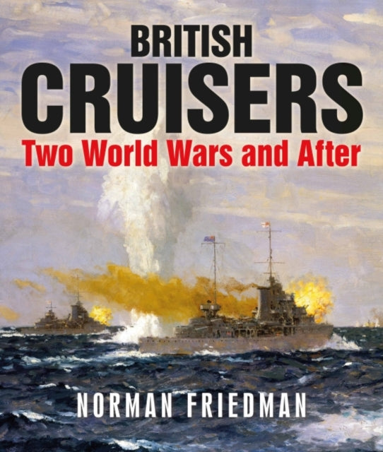 British Cruisers: Two World Wars and After