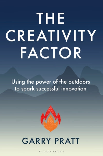 The Creativity Factor: Using the power of the outdoors to spark successful innovation