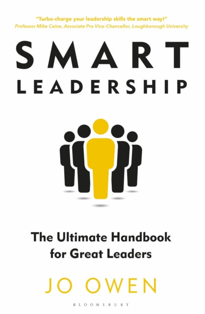 Smart Leadership: The Ultimate Handbook for Great Leaders