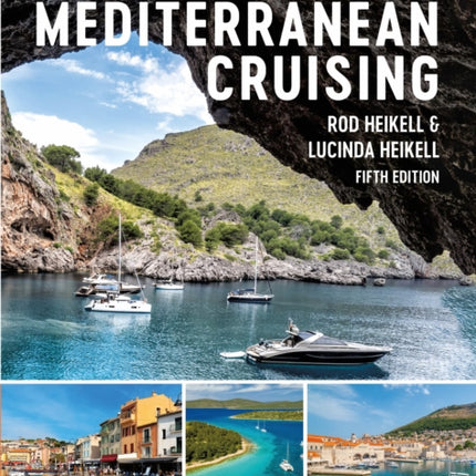 The Adlard Coles Book of Mediterranean Cruising: 5th edition