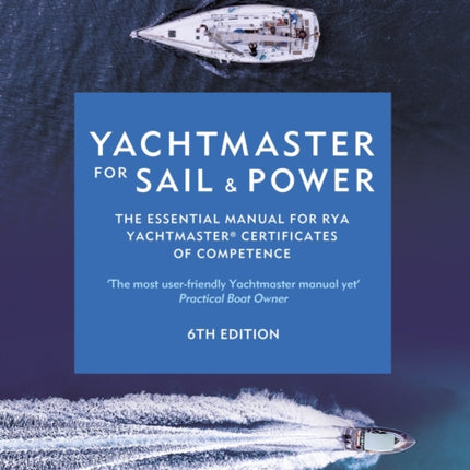 Yachtmaster for Sail and Power 6th edition