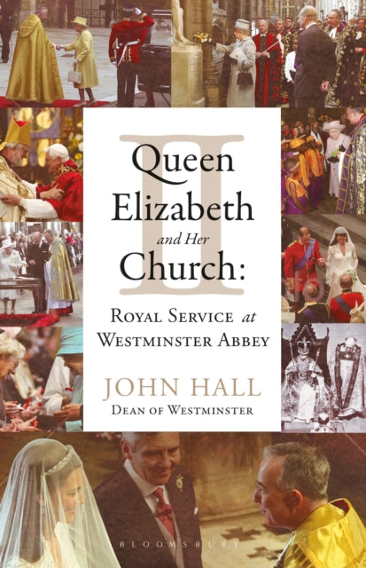 Queen Elizabeth II and Her Church: Royal Service at Westminster Abbey