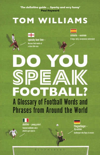 Do You Speak Football?: A Glossary of Football Words and Phrases from Around the World