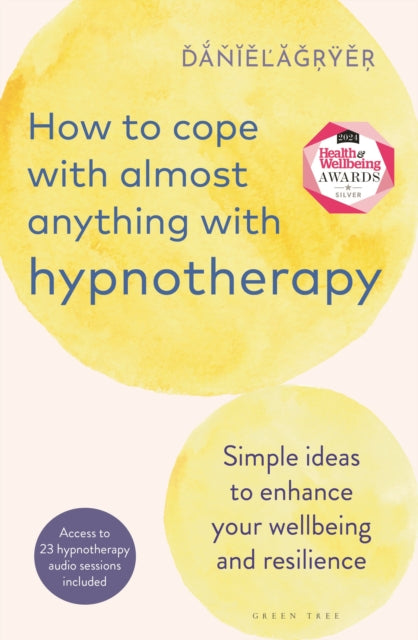 How to Cope with Almost Anything with Hypnotherapy