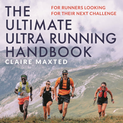 The Ultimate Ultra Running Handbook