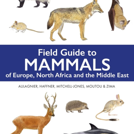 Field Guide to Mammals of Europe North Africa and