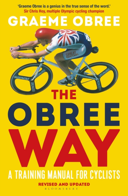 The Obree Way: A Training Manual for Cyclists - ‘A MUST-READ’ CYCLING WEEKLY