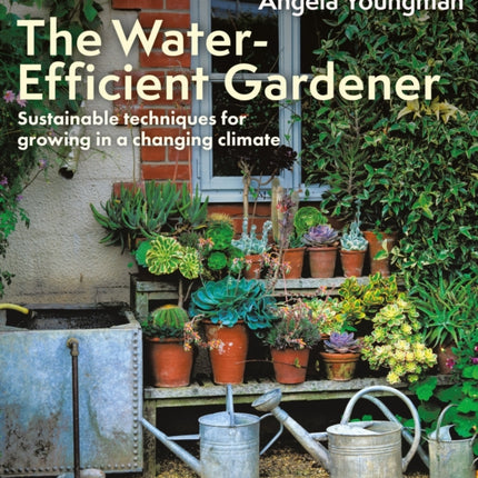 The WaterEfficient Gardener