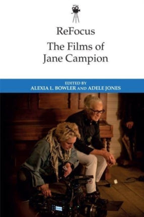 ReFocus The Films of Jane Campion