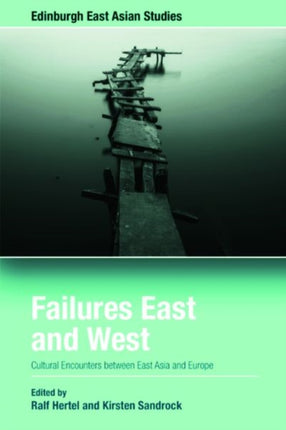 Failures East and West: Cultural Encounters Between East Asia and Europe