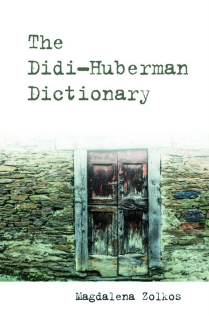 The Didi-Huberman Dictionary