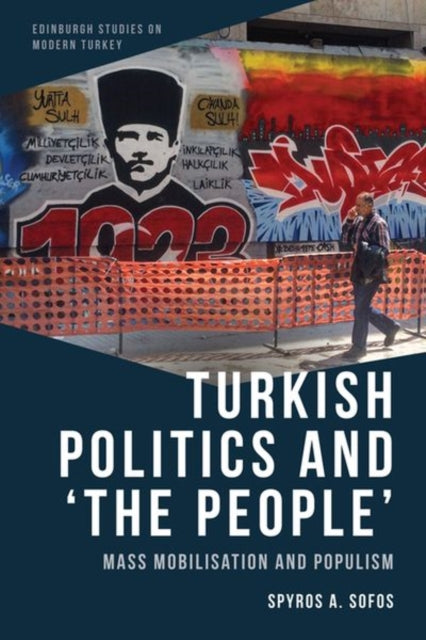 Turkish Politics and 'the People': Mass Mobilisation and Populism