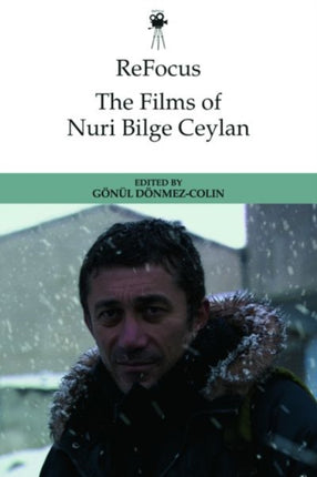 Refocus the Films of Nuri Bilge Ceylan