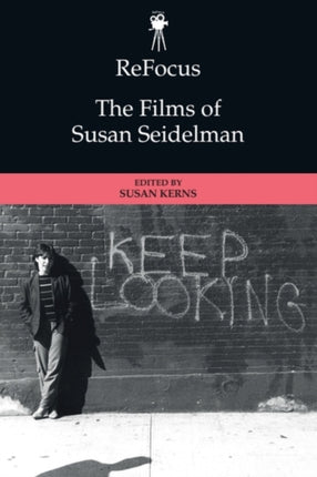 ReFocus The Films of Susan Seidelman