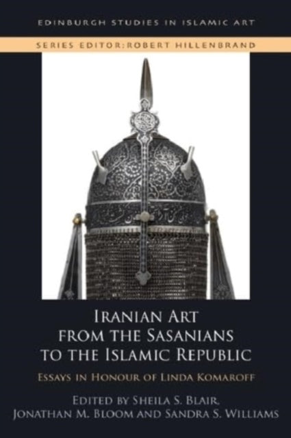 Iranian Art from the Sasanians to the Islamic