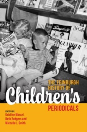 The Edinburgh History of Childrens Periodicals