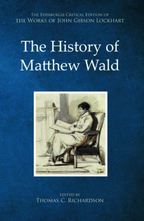 The History of Matthew Wald: John Gibson Lockhart