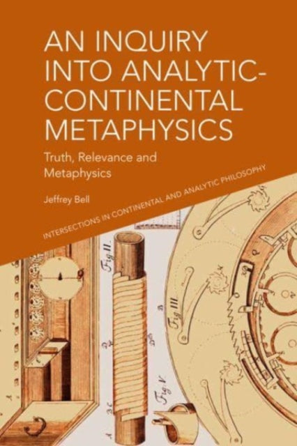 An Inquiry into AnalyticContinental Metaphysics