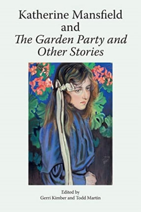 Katherine Mansfield and the Garden Party and