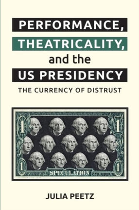 Performance Theatricality and the US Presidency