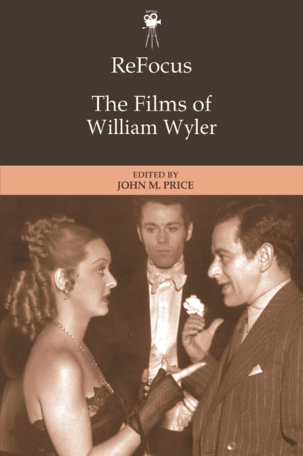 ReFocus The Films of William Wyler