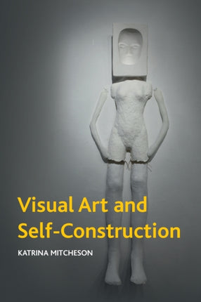 Visual Art and Self-Construction