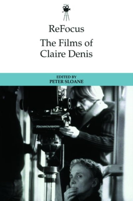 Refocus: the Films of Claire Denis