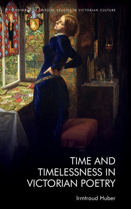 Time and Timelessness in Victorian Poetry