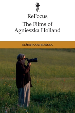 ReFocus The Films of Agnieszka Holland