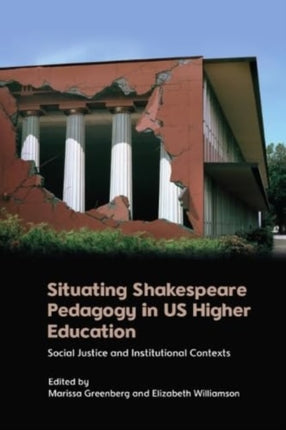 Situating Shakespeare Pedagogy in Us Higher