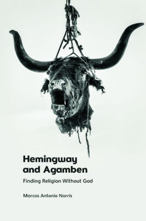 Hemingway and Agamben: Finding Religion without God