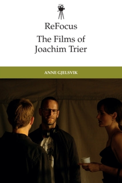 Refocus The Films of Joachim Trier