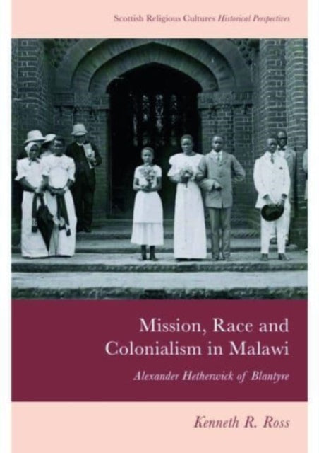 Mission Race and Colonialism in Malawi