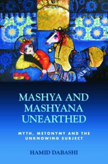 Mashya and Mashyana Unearthed