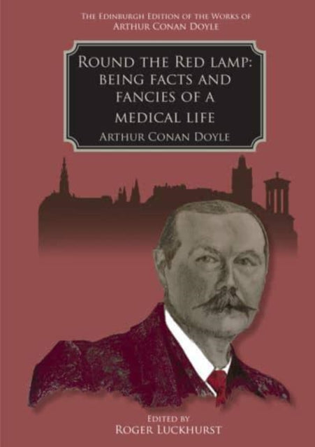 Round the Red Lamp: Being Facts and Fancies of Medical Life