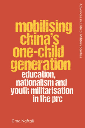 Mobilising Chinas OneChild Generation